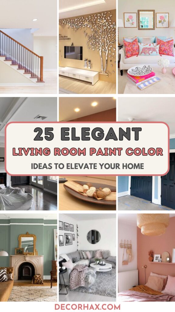 25 Elegant Living Room Paint Color Ideas to Elevate Your Home